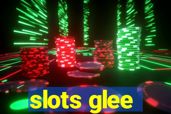 slots glee